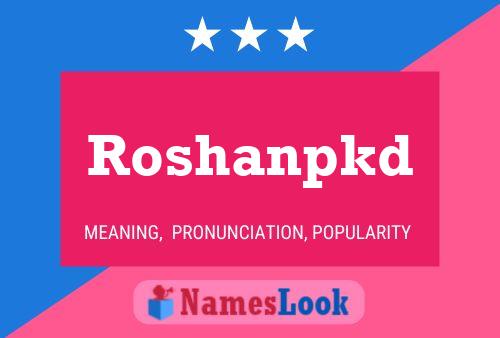 Roshanpkd Name Poster