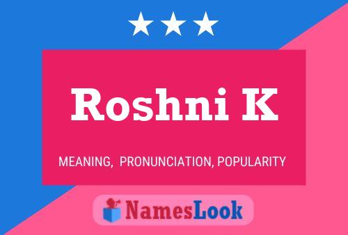 Roshni K Name Poster