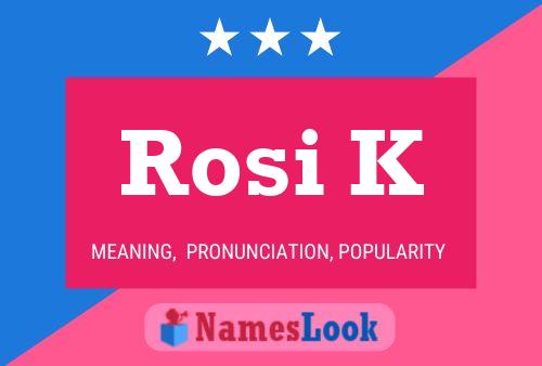 Rosi K Name Poster