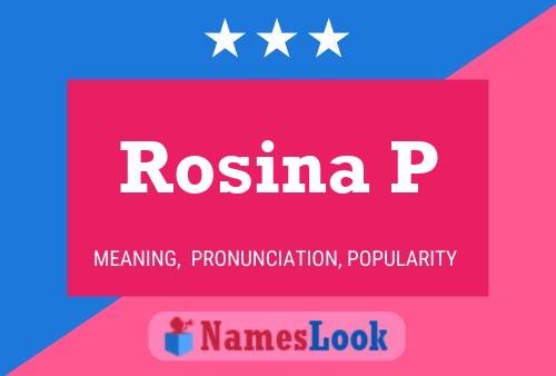 Rosina P Name Poster