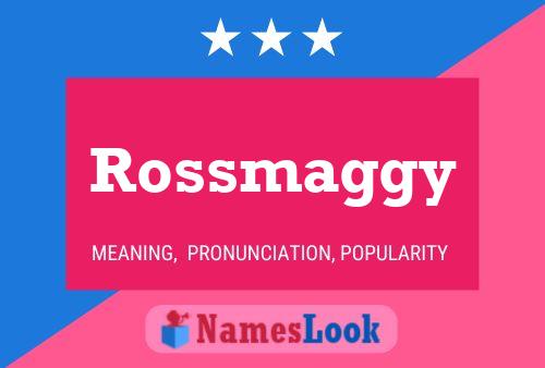 Rossmaggy Name Poster