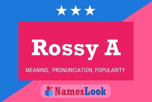 Rossy A Name Poster