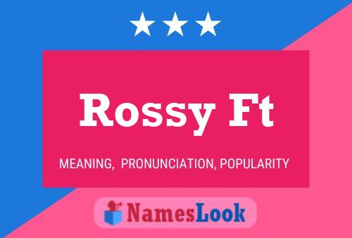 Rossy Ft Name Poster