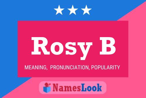 Rosy B Name Poster