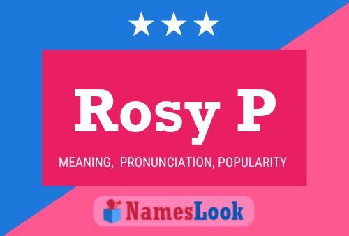 Rosy P Name Poster