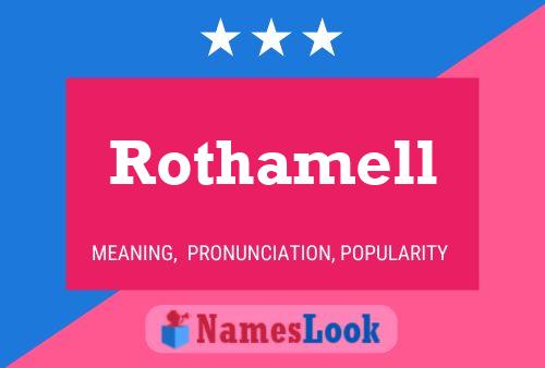 Rothamell Name Poster