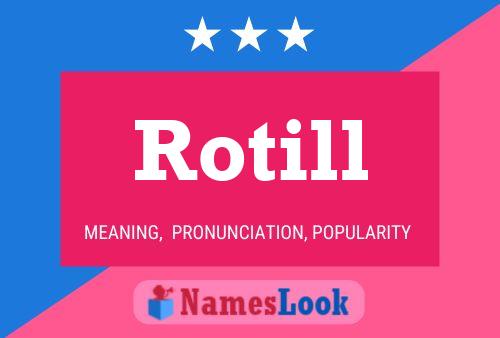 Rotill Name Poster