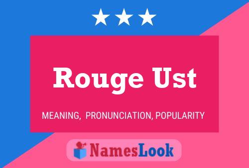 Rouge Ust Name Poster