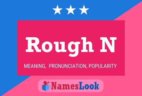 Rough N Name Poster