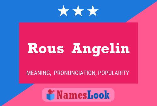 Rous  Angelin Name Poster