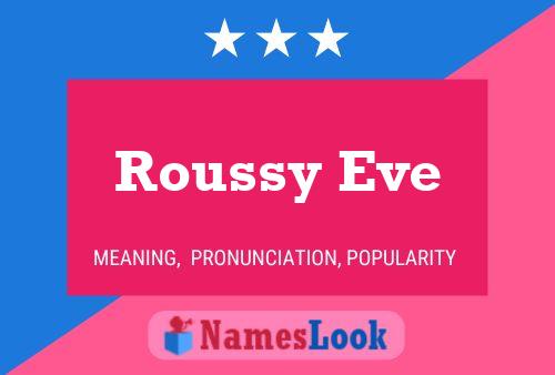 Roussy Eve Name Poster