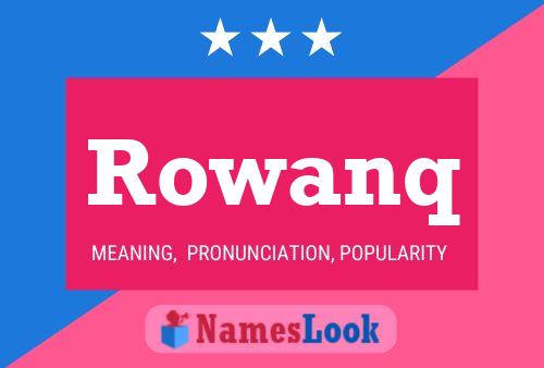 Rowanq Name Poster