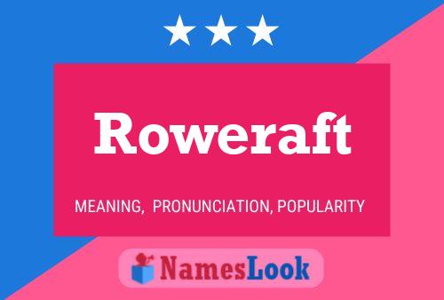 Roweraft Name Poster