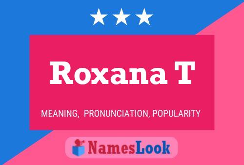 Roxana T Name Poster