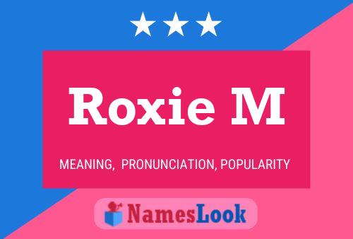 Roxie M Name Poster