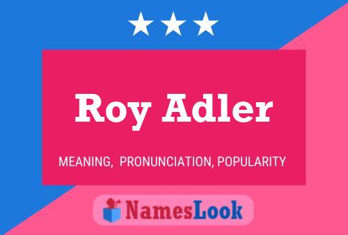 Roy Adler Name Poster