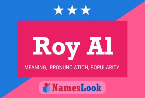 Roy Al Name Poster