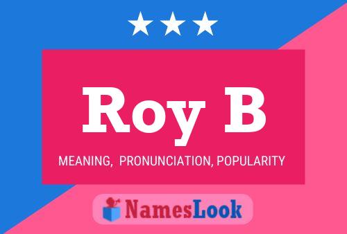 Roy B Name Poster