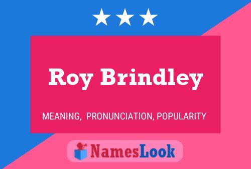 Roy Brindley Name Poster