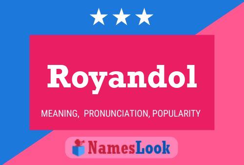 Royandol Name Poster