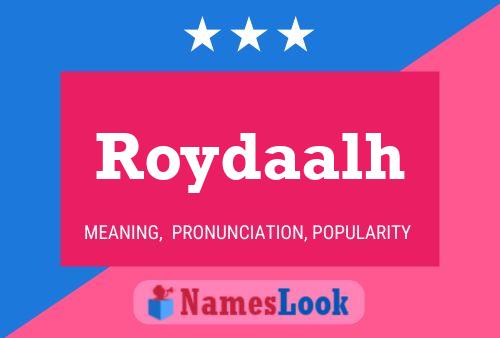 Roydaalh Name Poster