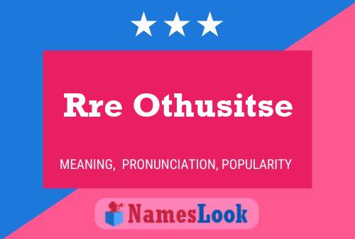 Rre Othusitse Name Poster