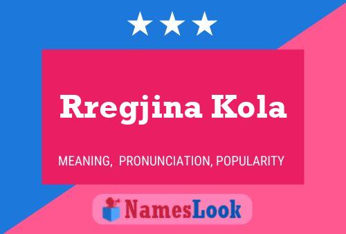 Rregjina Kola Name Poster