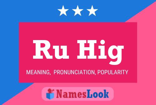 Ru Hig Name Poster