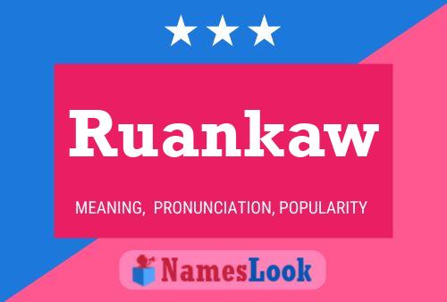 Ruankaw Name Poster