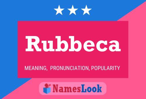 Rubbeca Name Poster