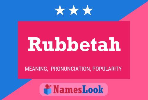 Rubbetah Name Poster