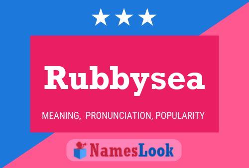 Rubbysea Name Poster