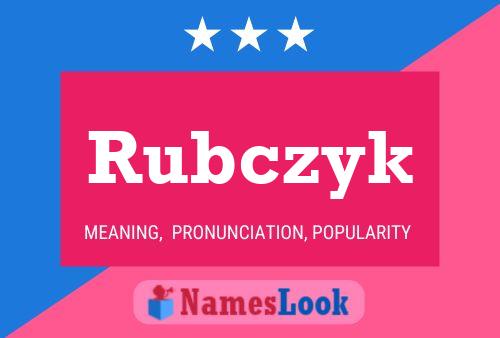 Rubczyk Name Poster