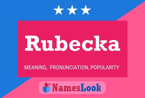 Rubecka Name Poster