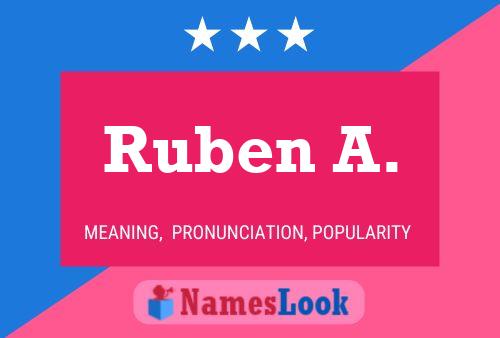 Ruben A. Name Poster