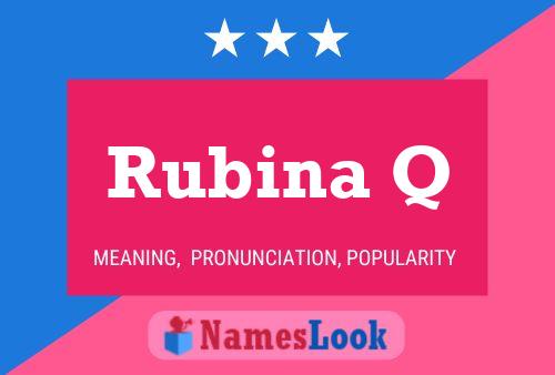 Rubina Q Name Poster