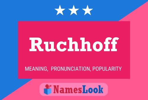 Ruchhoff Name Poster