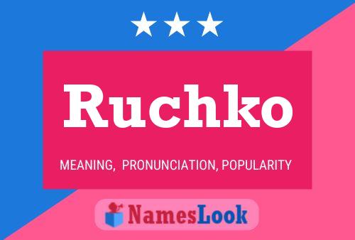 Ruchko Name Poster