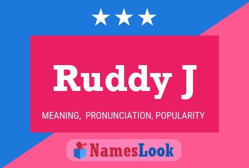 Ruddy J Name Poster