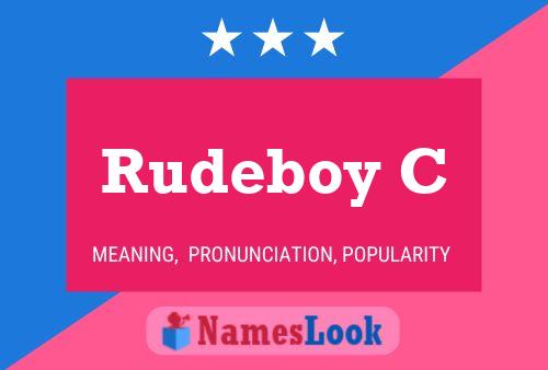 Rudeboy C Name Poster