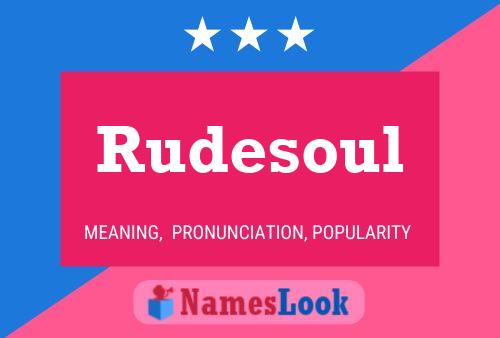 Rudesoul Name Poster