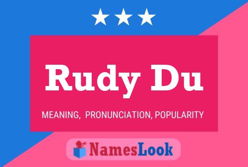 Rudy Du Name Poster