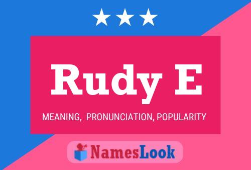 Rudy E Name Poster