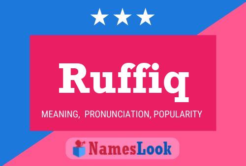 Ruffiq Name Poster