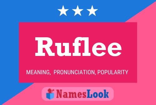 Ruflee Name Poster