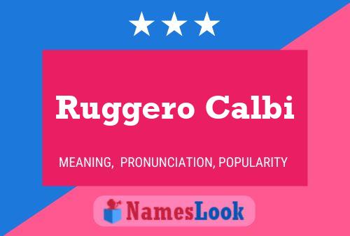 Ruggero Calbi Name Poster