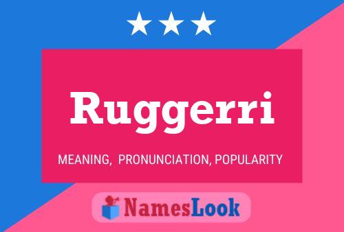 Ruggerri Name Poster