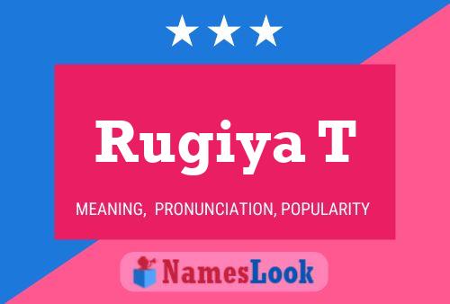 Rugiya T Name Poster