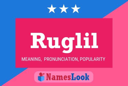 Ruglil Name Poster