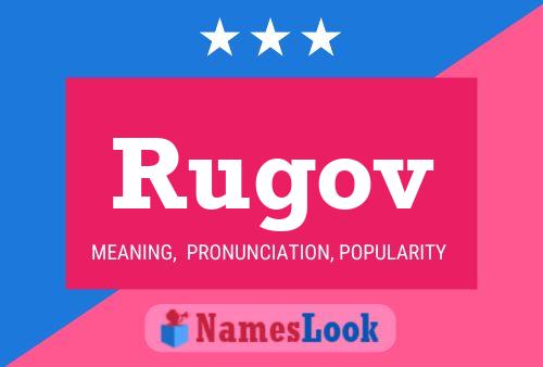 Rugov Name Poster